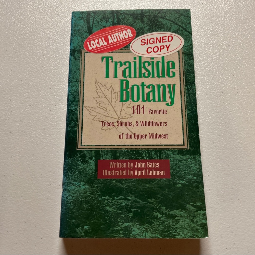 Trailside Botany 101 Favorite Trees Shrubs and Wildflowers Upper Midwest Bates